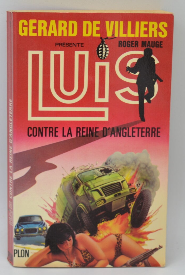Luis contre la reine d'Angleterre - tome 1 - LUIS - Gérard de Villiers - Roger Mauge - 1981 - livre