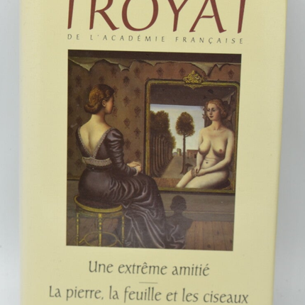 Eine extreme Freundschaft Schere, Stein, Papier, Stirn in den Wolken - Henri Troyat - 1993 - Buch