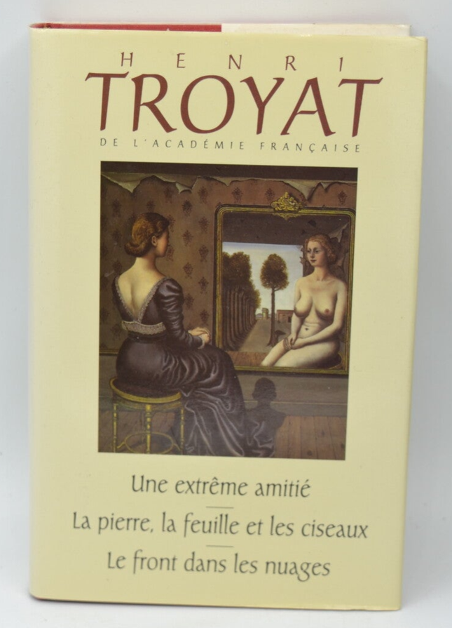 Eine extreme Freundschaft Schere, Stein, Papier, Stirn in den Wolken - Henri Troyat - 1993 - Buch