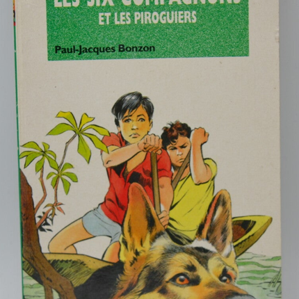 Les Six Compagnons et Les Piroguiers - Bonzon Paul-Jacques - 1992 - Bibliothèque verte - livre