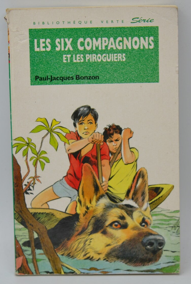 Les Six Compagnons et Les Piroguiers - Bonzon Paul-Jacques - 1992 - Bibliothèque verte - livre