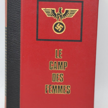 Le camp des femmes - Christian Bernadac - 1976 - livre