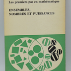 First steps in mathematics, sets, numbers and powers - ZP Dienes - 1966 - book