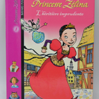 Princesse Zélina, tome 1 L'Héritière imprudente - Bruno Muscat - 2002 - livre