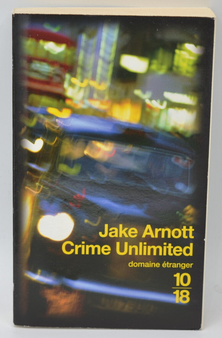 Crime Unlimited - Jake Arnott - 2005 - livre