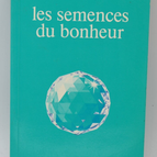 Die Samen des Glücks - Omraam Mikhael Aivanhov - 1990 - Buch