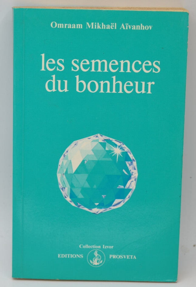 Die Samen des Glücks - Omraam Mikhael Aivanhov - 1990 - Buch