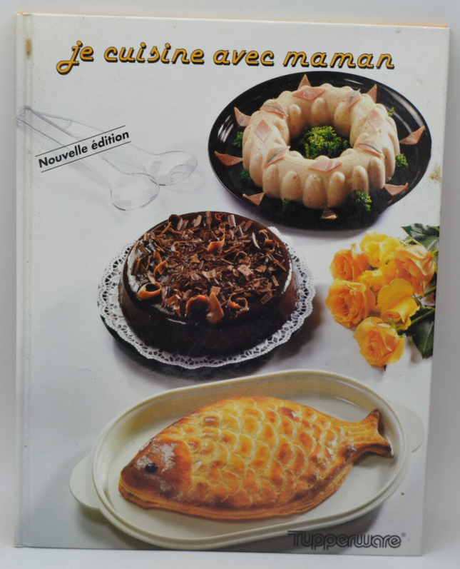 Je cuisine avec maman - Tupperware - 1989 - livre
