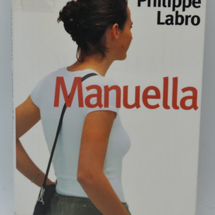 Manuella - Philippe Labro - 1999 - book