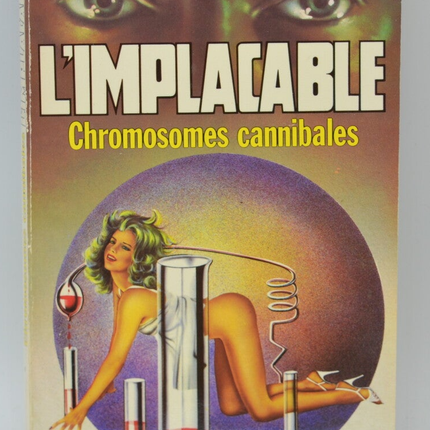 Cannibal Chromosomes - volume 32 - The Implacable - Gérard de Villiers - Richard Sapir Warren Murphy - 1983 - book