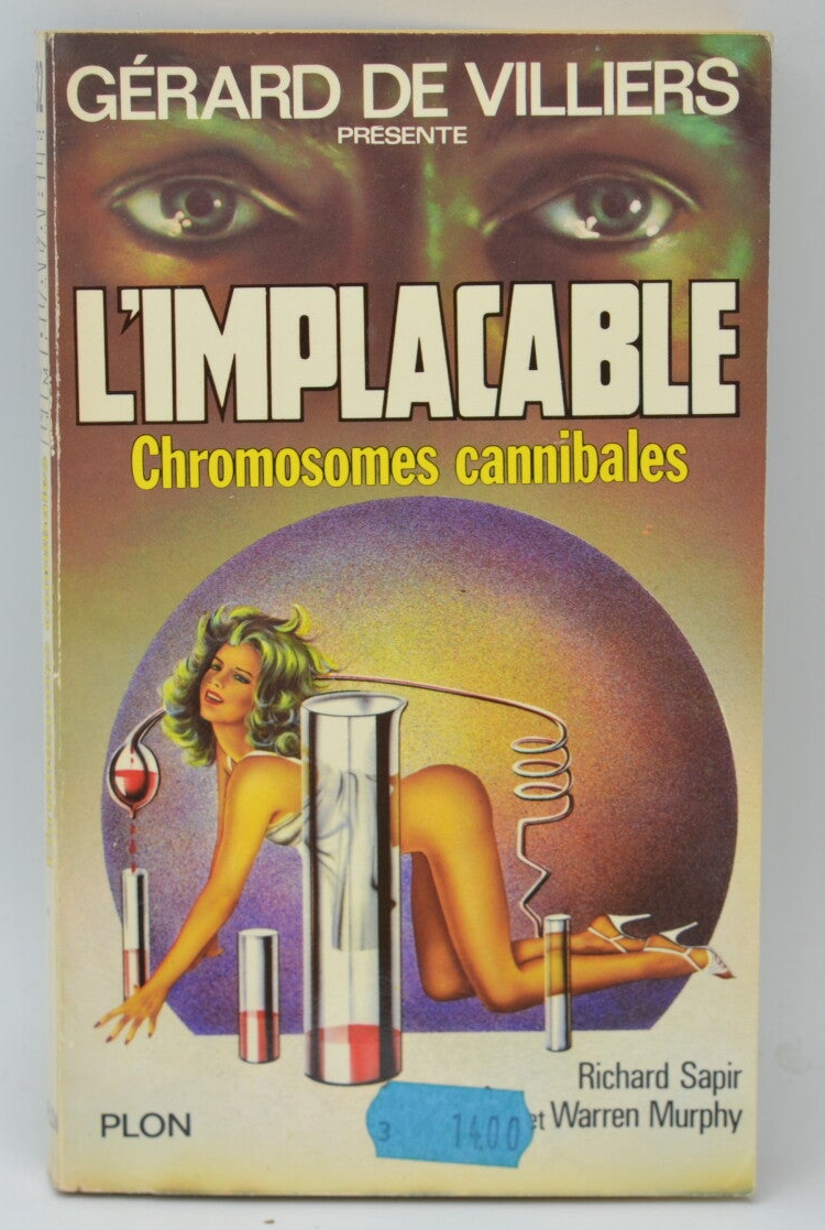 Chromosomes Cannibales - tome 32 - L'implacable - Gérard de Villiers - Richard Sapir Warren Murphy - 1983 - livre