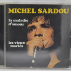 La Maladie D'Amour - Michel Sardou - CD