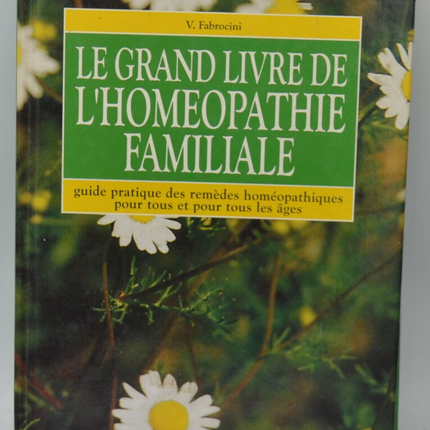 Le grand livre de l'homéopathie familiale - Vincenzo Fabrocini - 1999 - livre