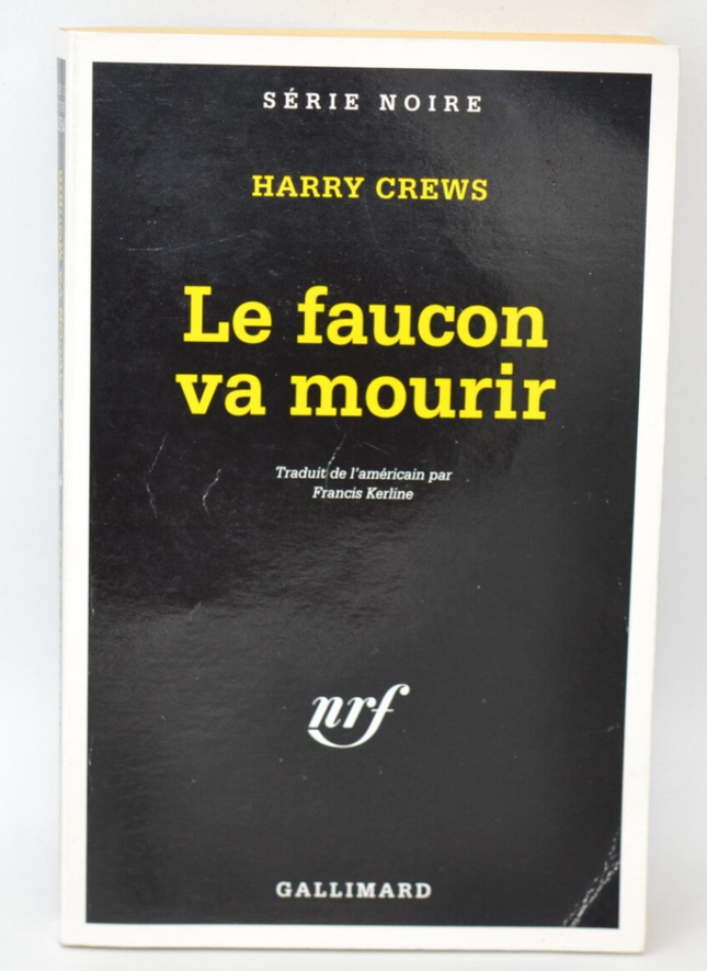 The Falcon Will Die - Harry Crews - 2000 - book