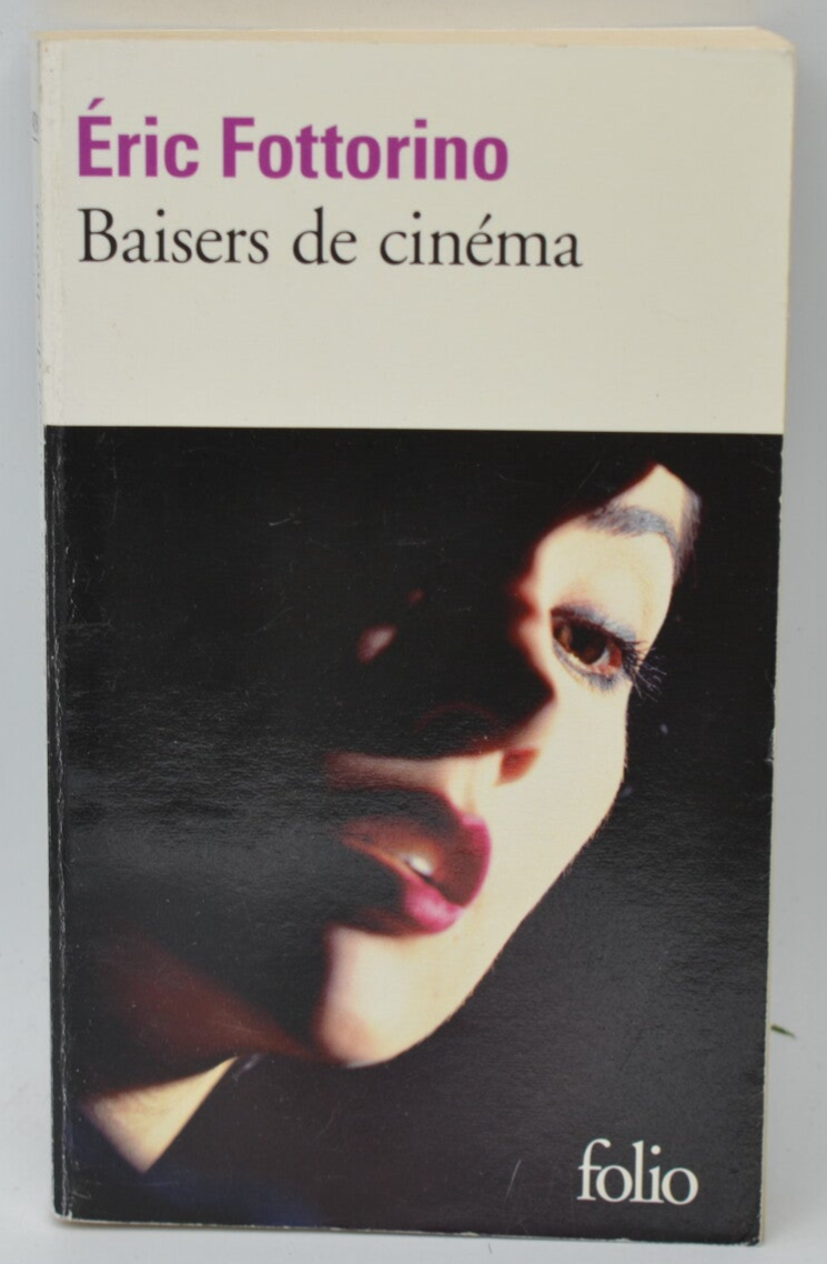 Cinema Kisses - Eric Fottorino - 2012 - book