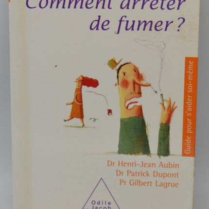 Wie kann man mit dem Rauchen aufhören? - Gilbert Lagrue Patrick Dupont Henri-Jean Aubin - 2003 - Buch