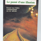Die Vergangenheit einer Illusion Essay über die kommunistische Idee im 20. Jahrhundert - François Furet - 1996 - Buch