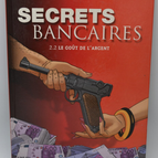 Secrets Bancaires - Tome 2.2 Le goût de l'argent - Philippe Richelle, Dominique Hé - 2011 - livre - BD