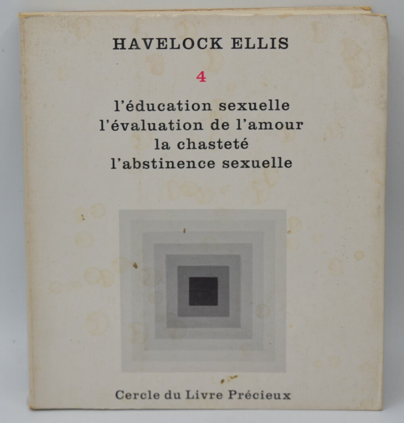 Studies in Sexual Psychology - Volume 4 - Sex Education, The Evaluation of Love, Chastity, Sexual Abstinence - ELLIS Havelock - 1964 - book