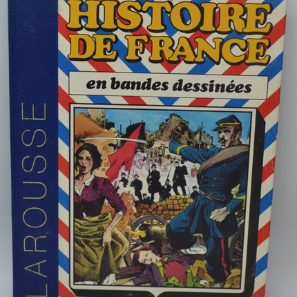History of France in comics volume 7 From the Revolution of 1848 to the Third Republic - Jean Ollivier, Rger Lecureux - 1976 - book - comics
