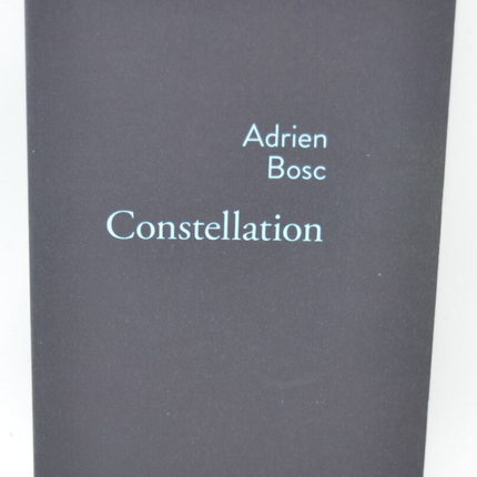Constellation - Adrien Bosc - 2014 - livre