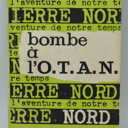 Bombe à L'O.T.A.N. - Pierre Nord - 1959 - livre