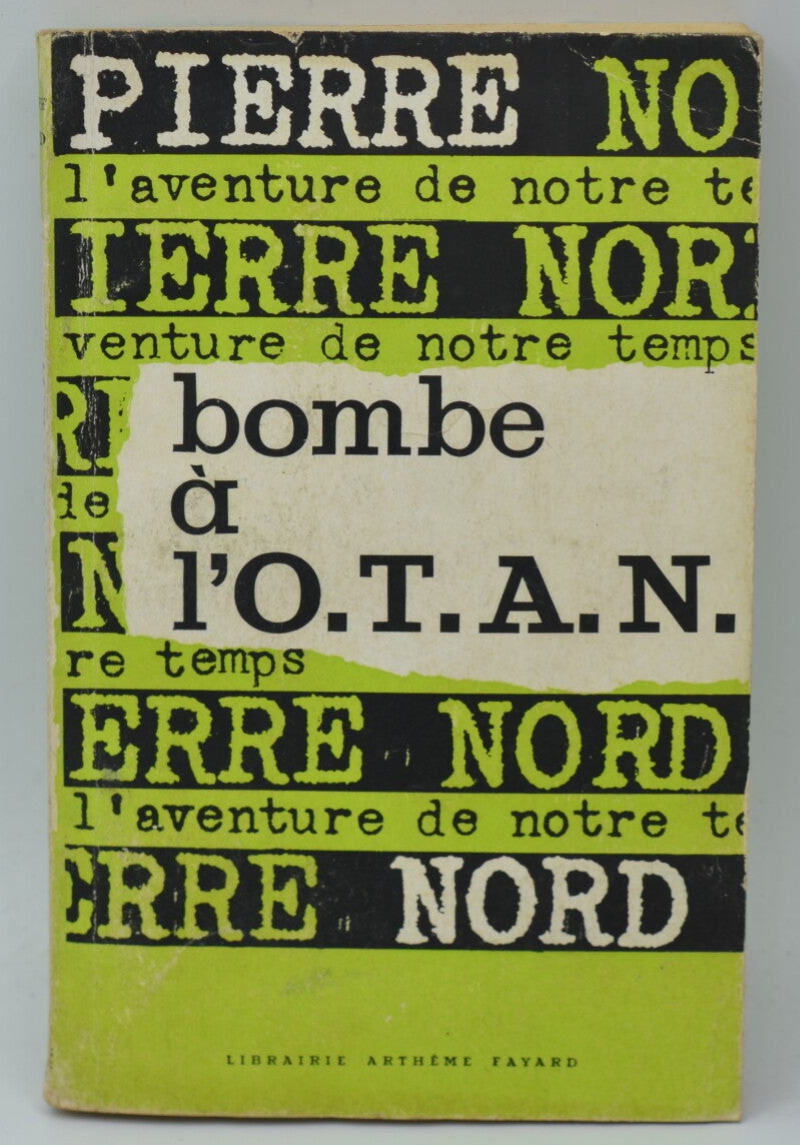 Bombe à L'O.T.A.N. - Pierre Nord - 1959 - livre
