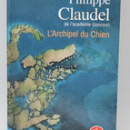 L'Archipel du Chien - Philippe Claudel - 2022 - livre