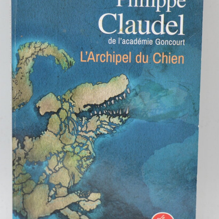 L'Archipel du Chien - Philippe Claudel - 2022 - livre