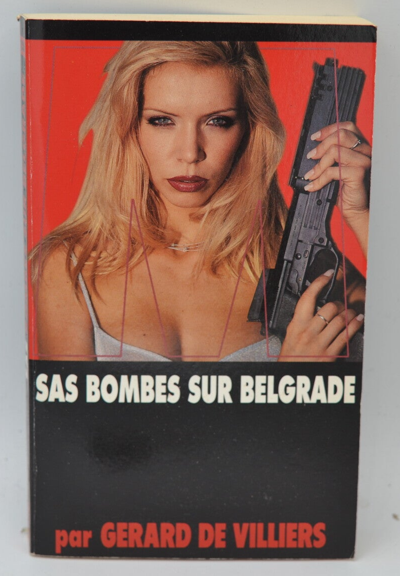 Bombes sur Belgrade - SAS - 136 - 1999 - Gérard de Villiers - livre
