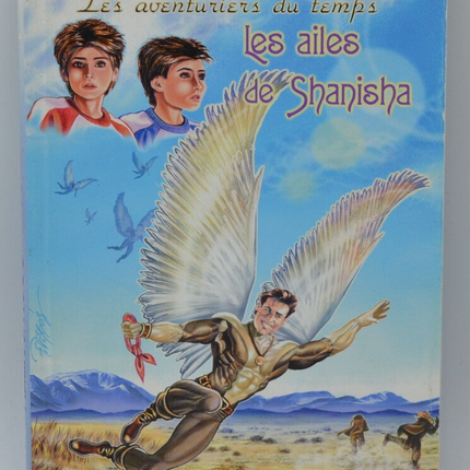 Alex Et Hugo Les Aventuriers Du Temps- Les Ailes Se Shanisha - Dominique Lin - 2006 - livre