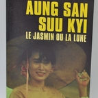 Aung San Suu Kyi Le jasmin ou la lune - Thierry Falise - 2012 - livre
