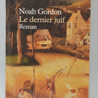 Le Dernier Juif - Noah Gordon - 2003 - livre