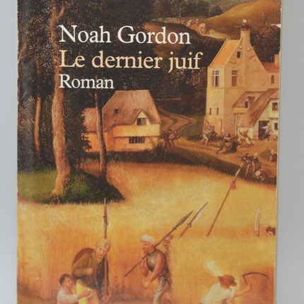 Le Dernier Juif - Noah Gordon - 2003 - livre