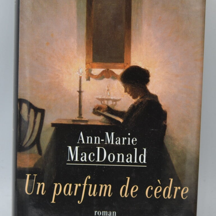 Un Parfum De Cèdre - Ann-Marie Macdonald - 1999 - livre