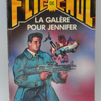 La galère pour Jennifer - tome 40 - 1988 - Flic de choc - Fleuve noir - Serge Jacquemard - livre