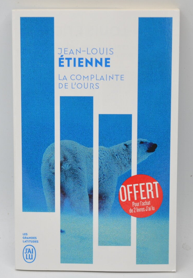 La complainte de l'ours - Jean-Louis Etienne - 2023 - livre
