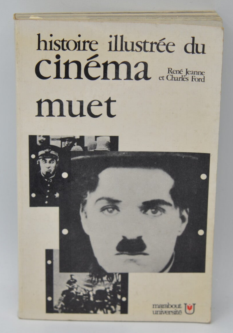 Histoire illustrée du cinéma Tome I le cinéma muet - René Jeanne - Charles Ford - 1966 - livre