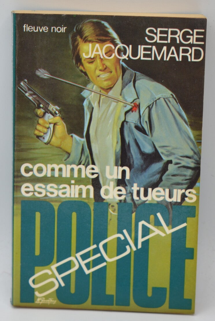 Comme un essaim de tueurs - tome 1298 - 1976 - Spécial police - Fleuve noir - Serge Jacquemard - livre