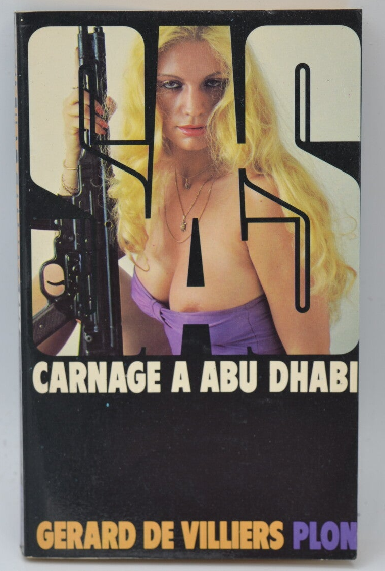 Carnage à Abu Dhabi - SAS - 1980 - tome 59 Gérard de Villiers - livre