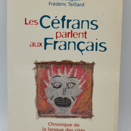 Die Céfrans sprechen mit der französischen Chronik der Sprache der Städte - Boris Seguin - 1996 - Buch