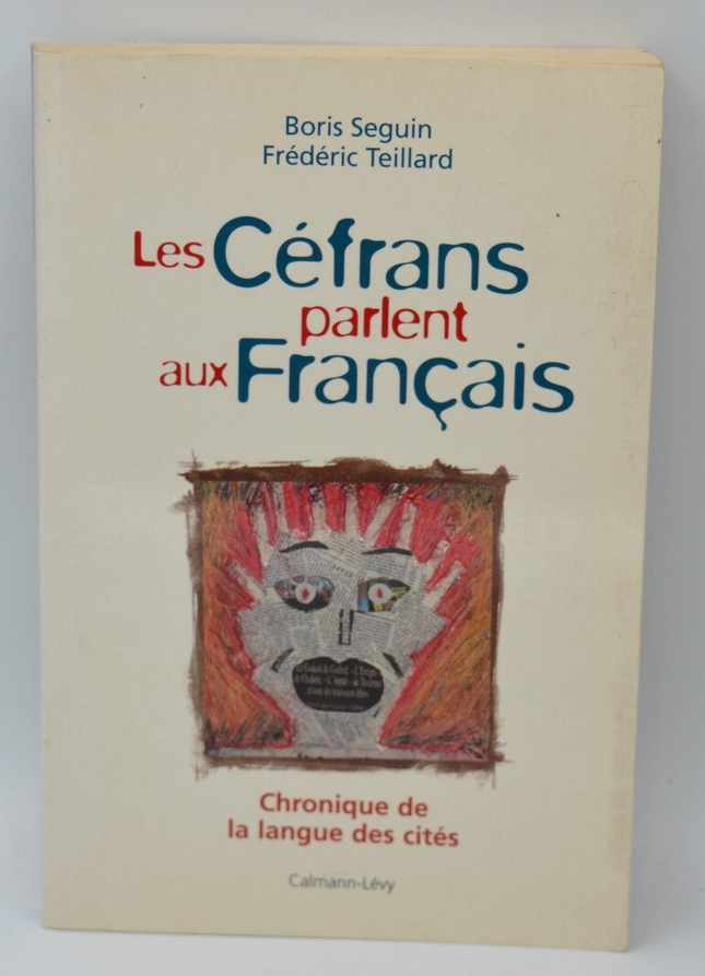 Die Céfrans sprechen mit der französischen Chronik der Sprache der Städte - Boris Seguin - 1996 - Buch