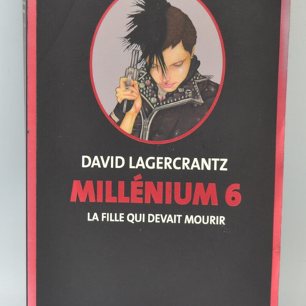 Millénium 6 La fille qui devait mourir - David Lagercrantz - livre