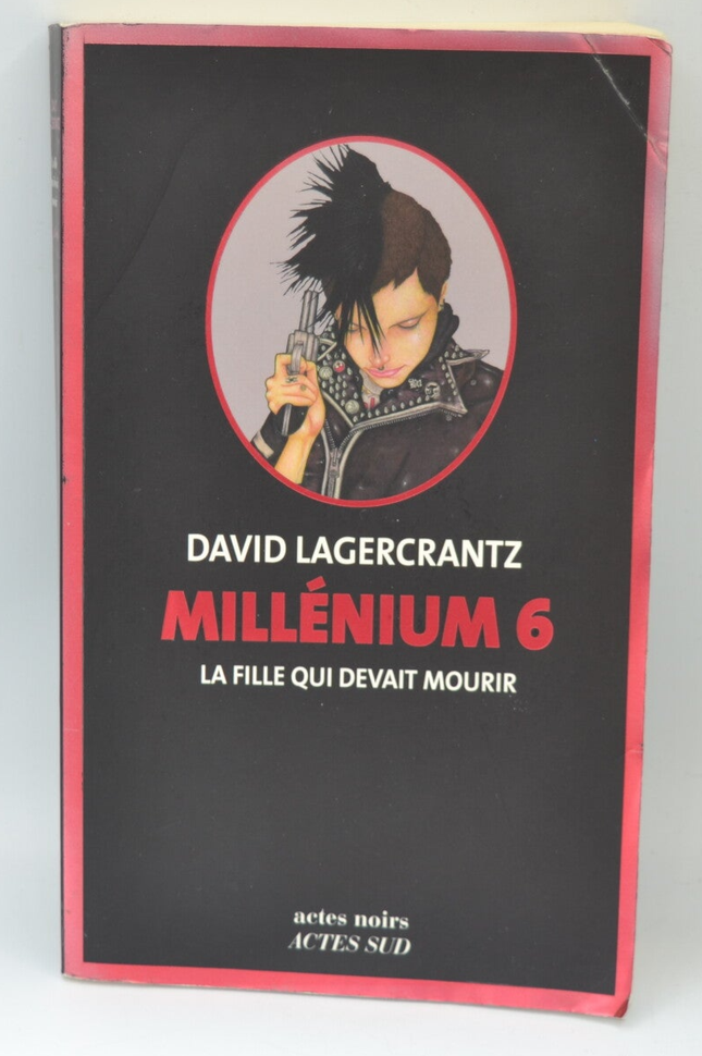 Millénium 6 La fille qui devait mourir - David Lagercrantz - livre