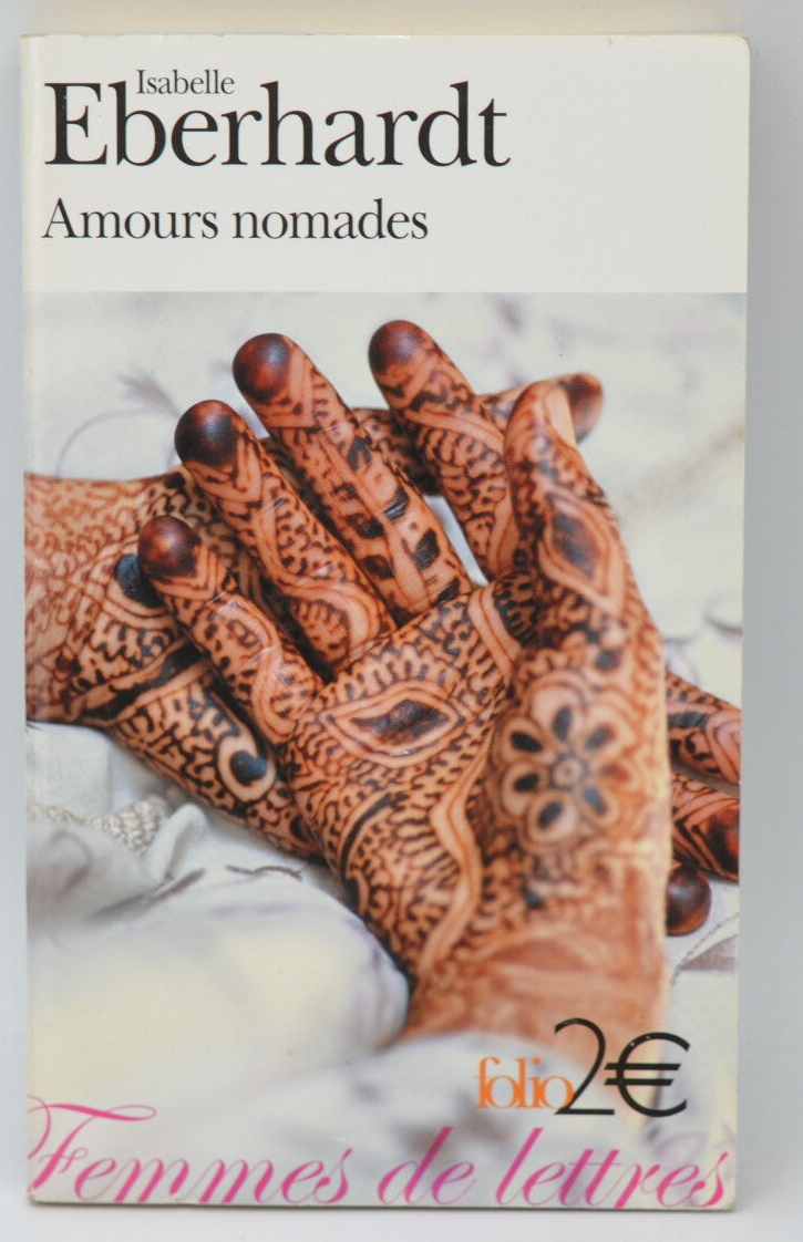 Nomadic Loves - Isabelle Eberhardt - 2011 - book