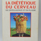 La diététique du cerveau - Jean-Marie Bourre - 1990 - livre
