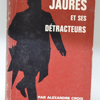 Jaurès and his detractors - Alexandre Croix - 1967 - book