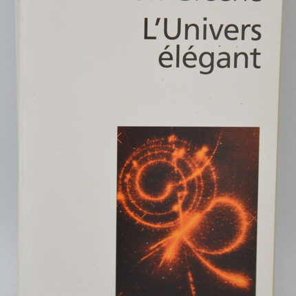 L'Univers élégant - Brian Greene - 2005 - livre
