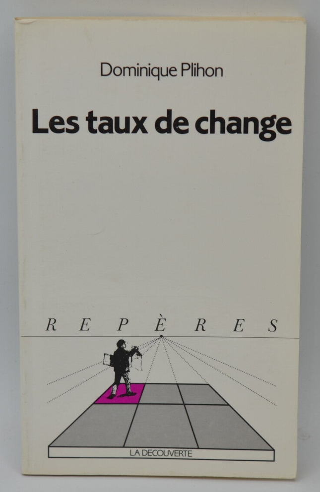 Les taux de change - Dominique Plihon - 1991 - livre