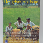 Des Grives Aux Loups - Claude Michelet - 1982 - livre